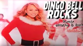 DINGO BELL ROCKS REMIX ARROCHA & FUNK