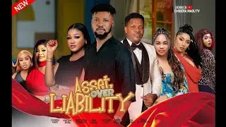 ASSET OVER LIABILITY LATEST CHIDERA MADU 2026 MOVIE (Full movie)