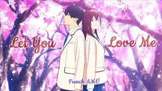 Nightcore French Amv ♪ Let You Love Me   Cover SARA'H ♪ + Paroles HD