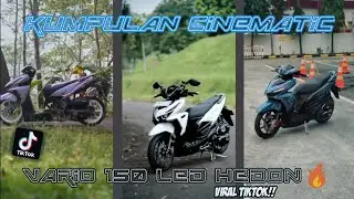 KUMPULAN CINEMATIC VARIO 150 LED OLD HEDON🔥|| VIRAL TIKTOK‼️
