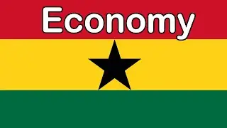 Ghana's Economy explained