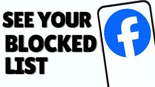 How To See Who You Blocked On Facebook