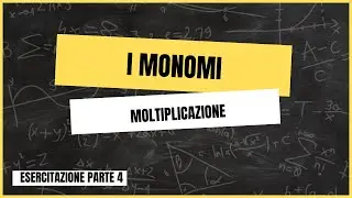 💥​​ MOLTIPLICAZIONE con i MONOMI 💥​ - esercitazione n. 4