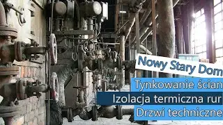 Zmiana kotłowni w maszynownię cz.4 - Tynkowanie ścian (Nowy Stary Dom)