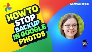 How to Stop Backup in Google Photos 2025 : A Step-by-Step Guide 2025 [New Method]