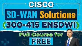 Cisco SD WAN Solutions (300 415 ENSDWI) Full Course for FREE