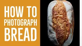 How to Photograph Bread (With One Light)