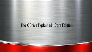The X-Drive Explained. Darkroom Core Edition