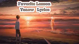 Yeaow - Favorite Lesson ( Lyrics )