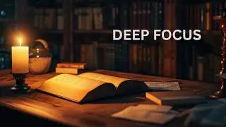 Deep Focus Study Music — Candlelit Desk at Night