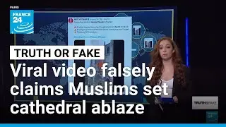 No, these videos do not show a French cathedral recently set alight by Muslims &bull; FRANCE 24 English