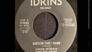 Junior Peterkin and the Idrins - Babylon Take I Down / Version