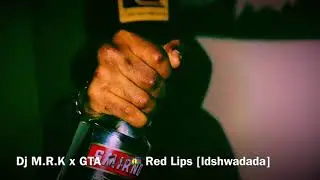 Dj M.R.K x GTA 🎵🎶🇳🇨 Red Lips [ldShwadada] 2016