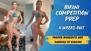 Proper Workouts and Dangers of Improper Dieting | Bikini Competition Prep