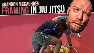 A Huge Detail About Framing in Jiu Jitsu - Brandon Mccaghren