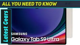 Samsung Galaxy Tab S9 Ultra: The Ultimate Tablet Experience?