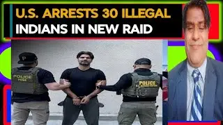 🇺🇸🚨30 More Indians Arrested in US Immigration Crackdown 🇮🇳🔥