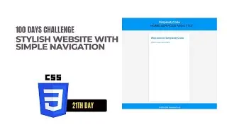 21th day of the 100 Days of Front-end Challenge: Create a Stylish Website with Simple Navigation