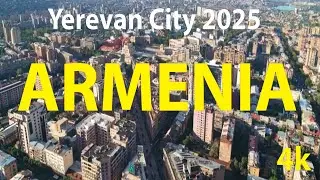 Yerevan City - Armenia 4K By Drone 2025