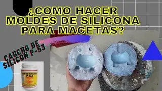 ¿Cómo hacer moldes de silicona para macetas? | Aprende a usar caucho de silicón P-53