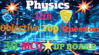 Physics class 12th most important questions objective 30 MCQ Pk sir education 