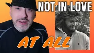 Barry Gibb - Not In Love At All  |  REACTION