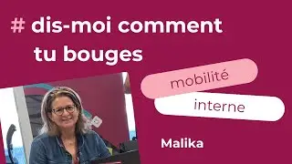 Dis-moi comment tu bouges - Malika Haddad, cheffe de projet en excellence op&eacute;rationnelle