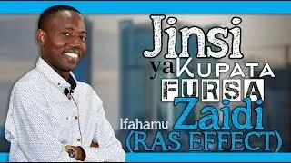 RAS Effect:Jinsi waliofanikiwa wanavyotumia mbinu hii kupata fursa kubwa