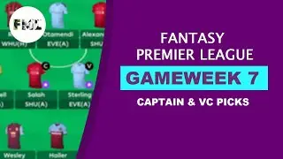 CAPTAIN PICKS - FPL - GW7 - FPL PAKISTAN BY FMLPK