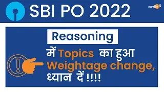 SBI PO 2022 | Reasoning | Take a look at Topics in which Weightage has been changed