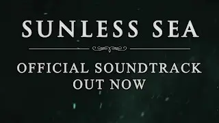 Sunless Sea Official Soundtrack: Wolfstack Lights