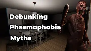 5 Phasmophobia Myths that you prbably still believe