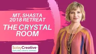Mt. Shasta Retreat 2018 | The Crystal Room | Lorie L Solay