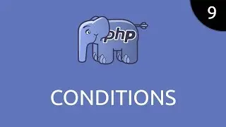 PHP #9 - conditions