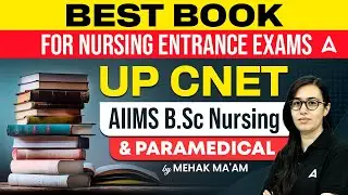 Best Book for Nursing Entrance Exams | UP CNET, AIIMS BSC Nursing & Paramedical | By Mehak Ma'am
