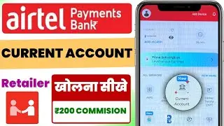 airtel payment bank current account opening | airtel payment bank account kaise khole | airtel mitra