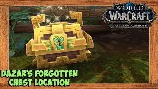 World of Warcraft Dazar's Forgotten Chest Location