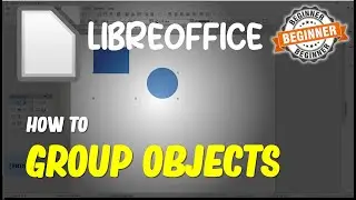 Libreoffice How To Group Objects