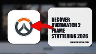 How To Recover Overwatch 2 Frame Stuttering 2026 (FULL TUTORIAL)