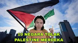 10 Negara TOLAK Palestin Merdeka