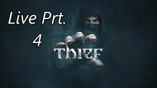 Thief Live Walkthrough - Chapter 4 - A Friend In Need!