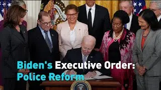 Biden's Executive Order: Police Reform