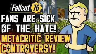 Fallout 76 - Fans are SICK of the HATE! Metacritic Review Controversy! Graphics Engine Outdated?