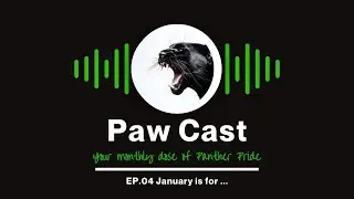 Paw Cast Ep 04 January is for....