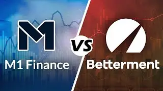 M1 Finance VS Betterment | Какая современная инвестиционная платформа вам подходит?