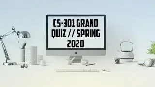 CS-301 Grand Quiz || Live Attempt || Spring 2020