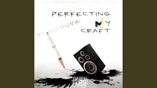 Perfecting My Craft
