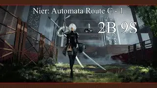 Nier: Automata gameplay Route C - 1 PS4 от Xapoko