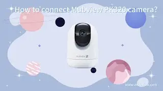 How to connect Mubview PK320 Indoor Wired All Day Recording Security Camera
