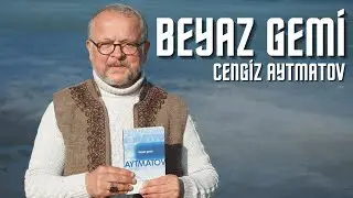 BEYAZ GEMİ / CENGİZ AYTMATOV